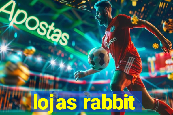 lojas rabbit